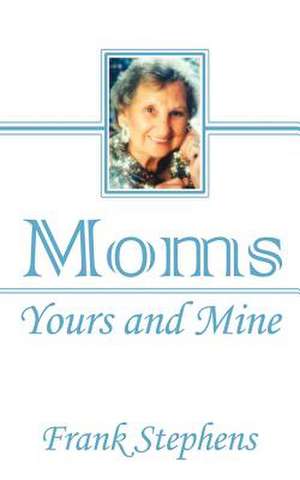 Moms de Frank Stephens