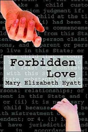 Forbidden Love de Mary Elizabeth Hyatt