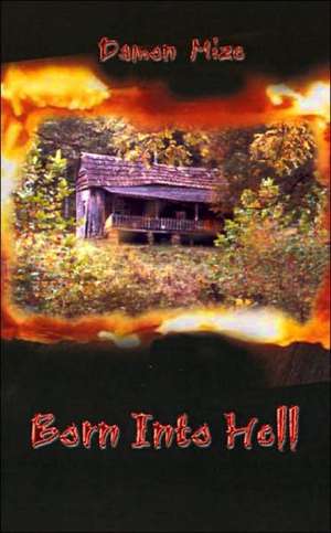 Born Into Hell de Damon Mize