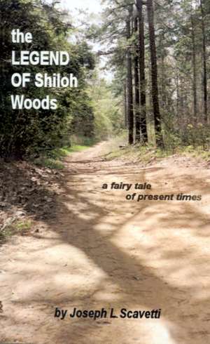 The Legend of Shiloh Woods de Joseph L. Scavetti