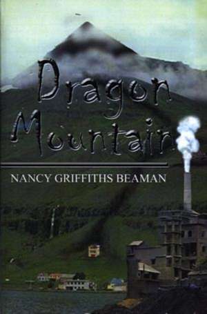 Dragon Mountain de Nancy Griffiths Beaman