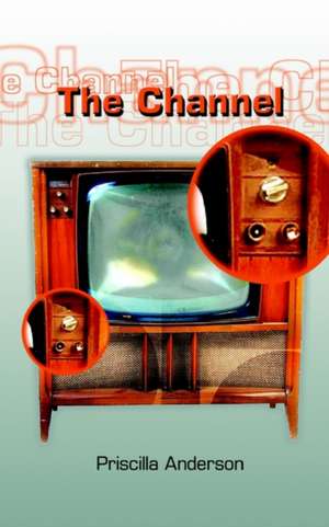 The Channel de Priscilla Anderson