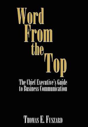 Word from the Top de Thomas E. Fuszard