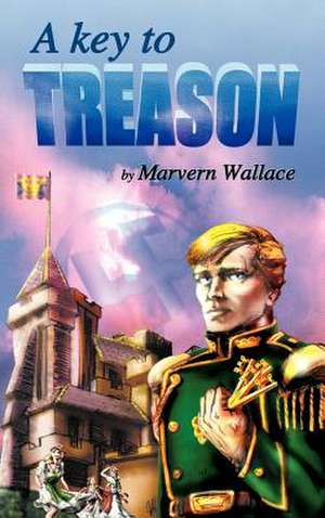 Key to Treason de Marvern Wallace