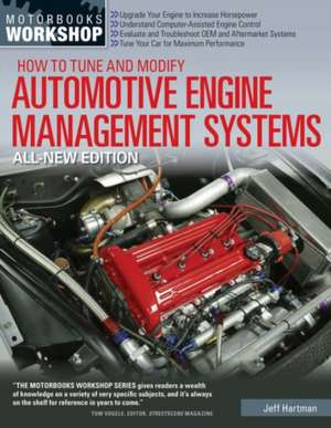 How to Tune and Modify Automotive Engine Management Systems de Jeff Hartman