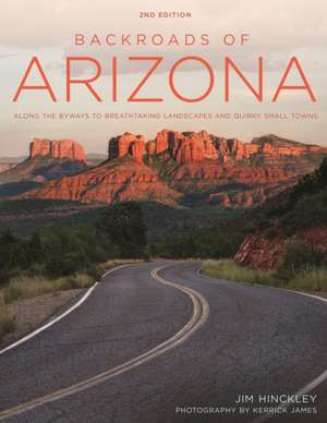 Backroads of Arizona - Second Edition de Jim Hinckley