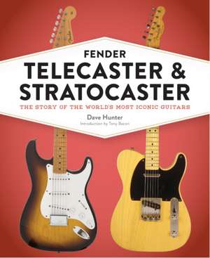 Fender Telecaster and Stratocaster de Dave Hunter