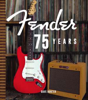 Fender 75 Years de Dave Hunter