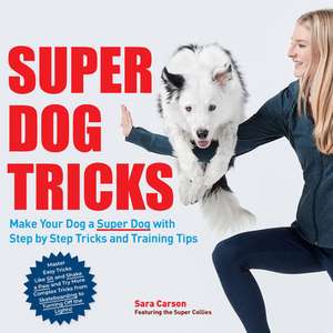 Super Dog Tricks de Sara Carson