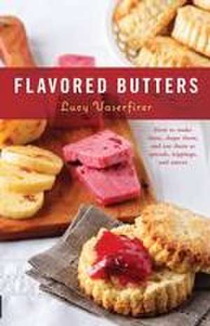 Flavored Butters de Lucy Vaserfirer