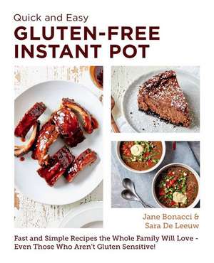 Quick and Easy Gluten Free Instant Pot Cookbook de Jane Bonacci