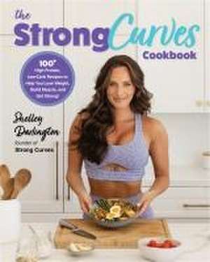 The Strong Curves Cookbook de Shelley Darlington