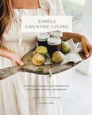 Simple Country Living de Annette Thurmon