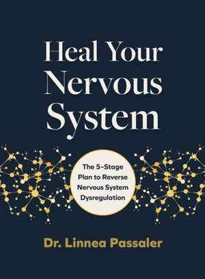 Heal Your Nervous System de Linnea Passaler