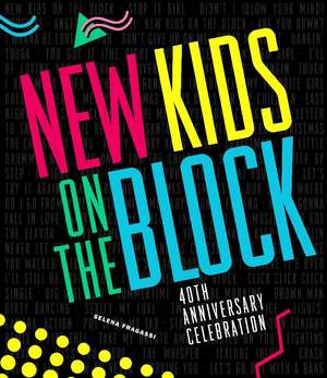 New Kids on the Block 40th Anniversary Celebration de Selena Fragassi