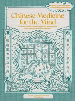 Chinese Medicine for the Mind de Nina Cheng