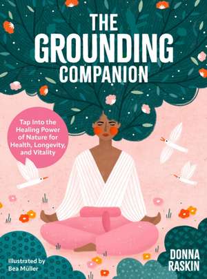 The Grounding Companion de Donna Raskin