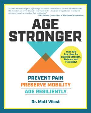 Age Stronger de Matt Wiest