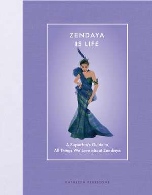 Zendaya Is Life de Kathleen Perricone