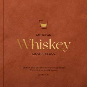 American Whiskey Master Class de Lew Bryson