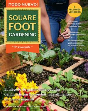 All New Square Foot Gardening - Spanish Edition de Square Foot Gardening Foundation