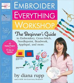 Embroider Everything Workshop de Diana Rupp