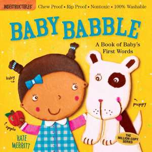 Indestructibles: Baby Babble de Kate Merritt