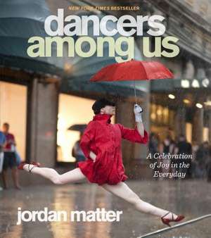 Dancers Among Us de Jordan Matter