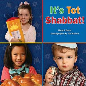 It's Tot Shabbat! de Naomi Danis