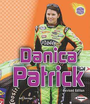 Danica Patrick, 2nd Edition de Jeff Savage
