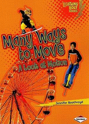 Many Ways to Move: A Look at Motion de Jennifer Boothroyd