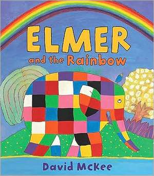 Elmer and the Rainbow de David McKee