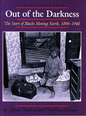 Out of the Darkness: The Story of Blacks Moving North 1890-1940 de James Haskins