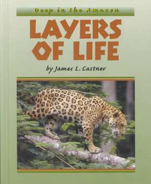 Layers of Life de James L. Castner