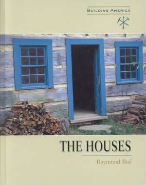 The Houses de Raymond Bial