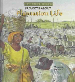 Projects about Plantation Life de Marian Broida