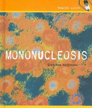 Mononucleosis de Gretchen Hoffmann