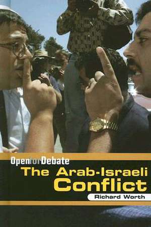 The Arab-Israeli Conflict de Richard Worth