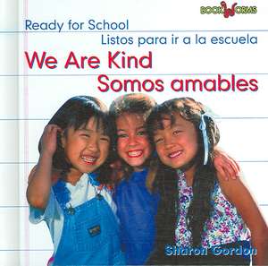 We Are Kind/Somos Amables de Sharon Gordon