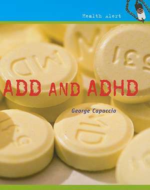 ADD and ADHD de George Capaccio