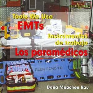 EMTs/Los Paramedicos de Dana Meachen Rau