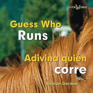 Guess Who Runs/Adivina Quien Corre de Sharon Gordon