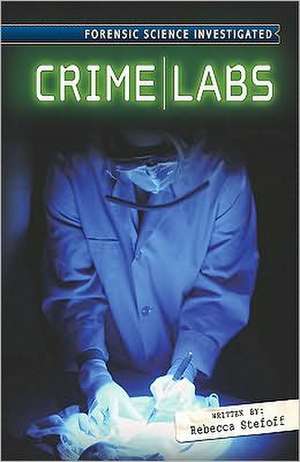 Crime Labs de Rebecca Stefoff