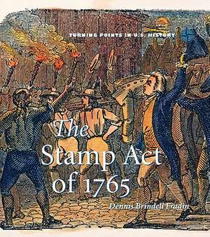 The Stamp Act of 1765 de Dennis Brindell Fradin