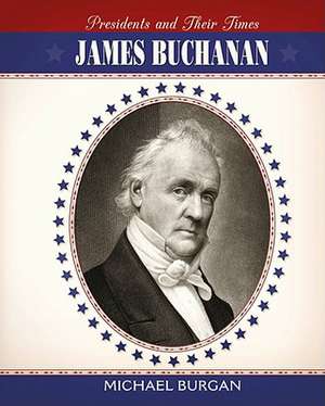 James Buchanan de Michael Burgan