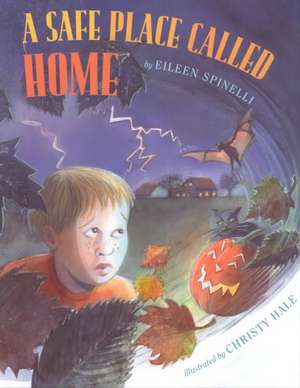 A Safe Place Called Home de Eileen Spinelli