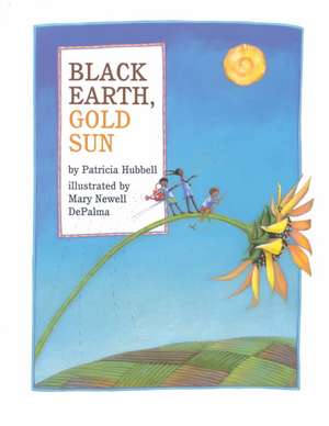 Black Earth, Gold Sun de Patricia Hubbell