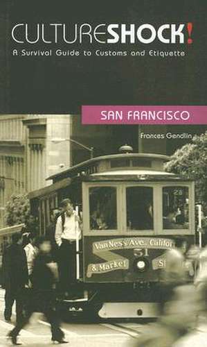 Cultureshock! San Francisco de Frances Gendlin