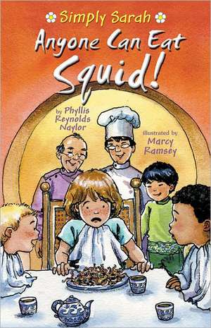 Anyone Can Eat Squid! de Phyllis Reynolds Naylor