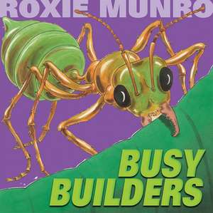 Busy Builders de Roxie Munro